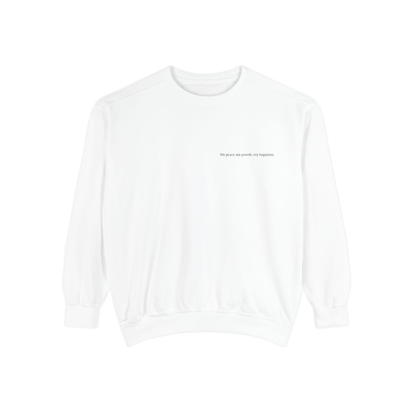 Unisex Sweatshirt – My Peace, My Growth, My Happiness